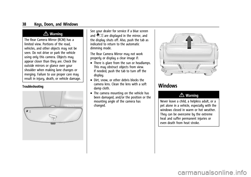 CHEVROLET SILVERADO EV 2024 Owners Manual Chevrolet Silverado EV Owner Manual (GMNA-Localizing-U.S./Canada-
16702912) - 2024 - CRC - 1/23/23
38 Keys, Doors, and Windows
{Warning
The Rear Camera Mirror (RCM) has a
limited view. Portions of the CHEVROLET SILVERADO EV 2024 Owners Manual Chevrolet Silverado EV Owner Manual (GMNA-Localizing-U.S./Canada-
16702912) - 2024 - CRC - 1/23/23
38 Keys, Doors, and Windows
{Warning
The Rear Camera Mirror (RCM) has a
limited view. Portions of the