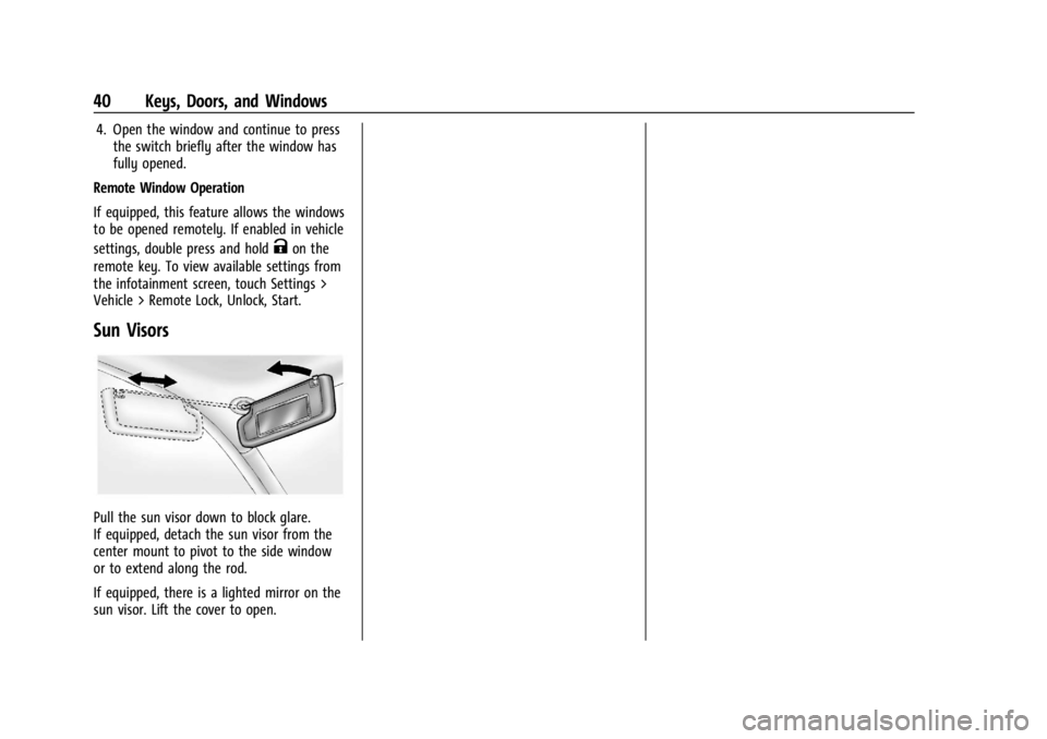 CHEVROLET SILVERADO EV 2024  Owners Manual Chevrolet Silverado EV Owner Manual (GMNA-Localizing-U.S./Canada-
16702912) - 2024 - CRC - 1/23/23
40 Keys, Doors, and Windows
4. Open the window and continue to pressthe switch briefly after the wind