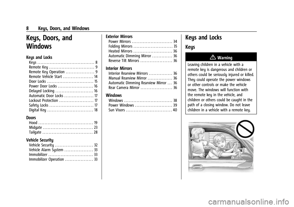 CHEVROLET SILVERADO EV 2024 Owners Manual Chevrolet Silverado EV Owner Manual (GMNA-Localizing-U.S./Canada-
16702912) - 2024 - CRC - 1/23/23
8 Keys, Doors, and Windows
Keys, Doors, and
Windows
Keys and Locks
Keys . . . . . . . . . . . . . . . CHEVROLET SILVERADO EV 2024 Owners Manual Chevrolet Silverado EV Owner Manual (GMNA-Localizing-U.S./Canada-
16702912) - 2024 - CRC - 1/23/23
8 Keys, Doors, and Windows
Keys, Doors, and
Windows
Keys and Locks
Keys . . . . . . . . . . . . . . .