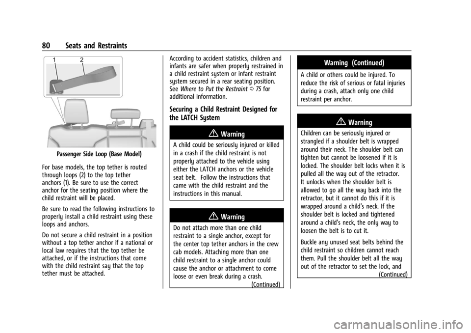 CHEVROLET SILVERADO EV 2024 Owners Manual Chevrolet Silverado EV Owner Manual (GMNA-Localizing-U.S./Canada-
16702912) - 2024 - CRC - 1/13/23
80 Seats and Restraints
Passenger Side Loop (Base Model)
For base models, the top tether is routed
th CHEVROLET SILVERADO EV 2024 Owners Manual Chevrolet Silverado EV Owner Manual (GMNA-Localizing-U.S./Canada-
16702912) - 2024 - CRC - 1/13/23
80 Seats and Restraints
Passenger Side Loop (Base Model)
For base models, the top tether is routed
th