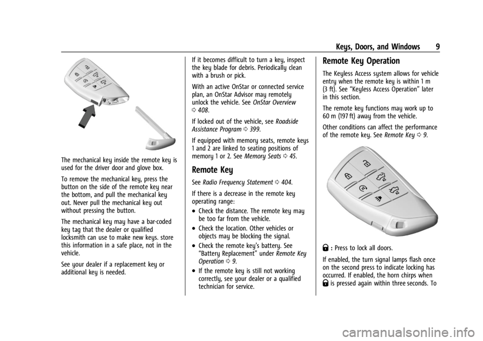 CHEVROLET SILVERADO EV 2024 Owners Manual Chevrolet Silverado EV Owner Manual (GMNA-Localizing-U.S./Canada-
16702912) - 2024 - CRC - 1/23/23
Keys, Doors, and Windows 9
The mechanical key inside the remote key is
used for the driver door and g CHEVROLET SILVERADO EV 2024 Owners Manual Chevrolet Silverado EV Owner Manual (GMNA-Localizing-U.S./Canada-
16702912) - 2024 - CRC - 1/23/23
Keys, Doors, and Windows 9
The mechanical key inside the remote key is
used for the driver door and g