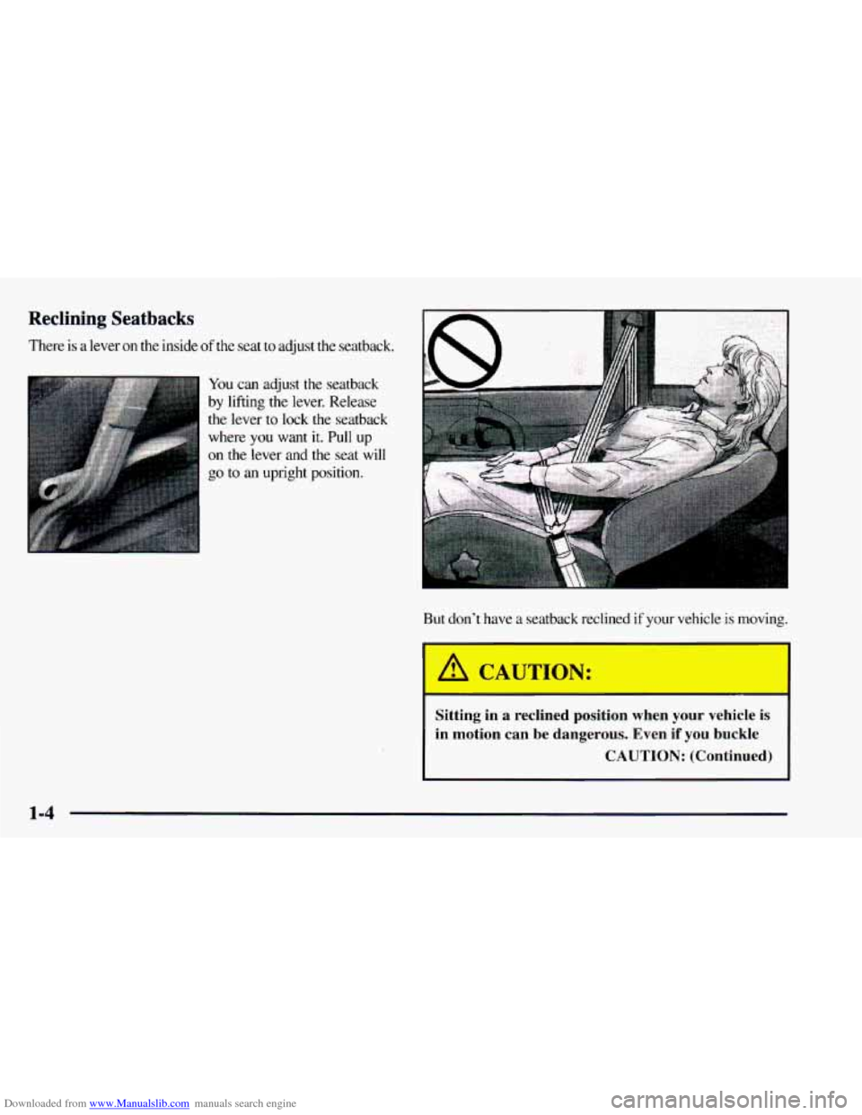 CHEVROLET ASTRO 1997 2.G Owners Manual Downloaded from www.Manualslib.com manuals search engine Reclining  Seatbacks 
There  is a lever on the  inside of the  seat to adjust  the  seatback. 
You can  adjust the seatback 
by lifting  the  l