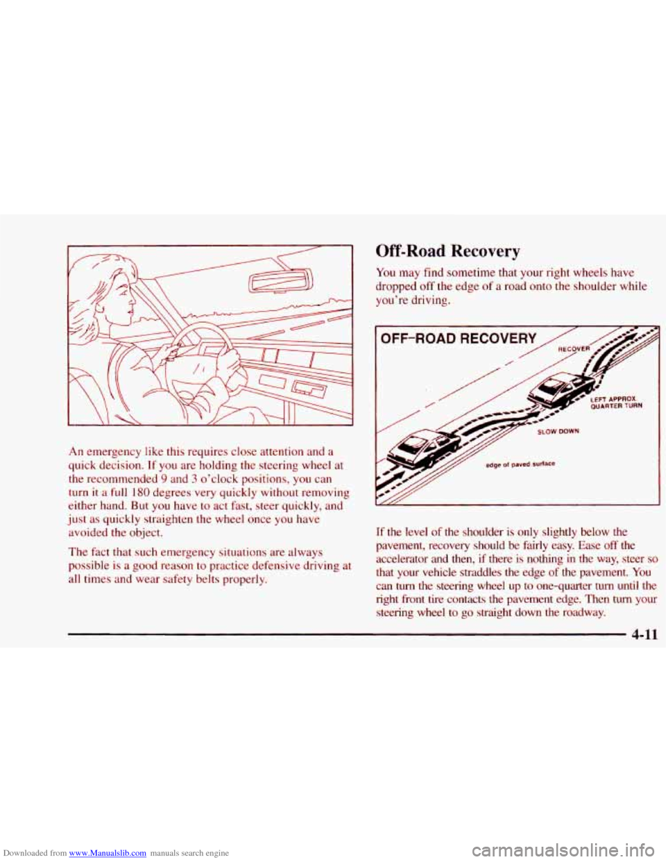 CHEVROLET ASTRO 1997 2.G Owners Manual Downloaded from www.Manualslib.com manuals search engine An emergency like  this  requires  close  attention  and a 
quick  decision. 
If you are  holding  the steering  wheel at 
the recommended 
9 a