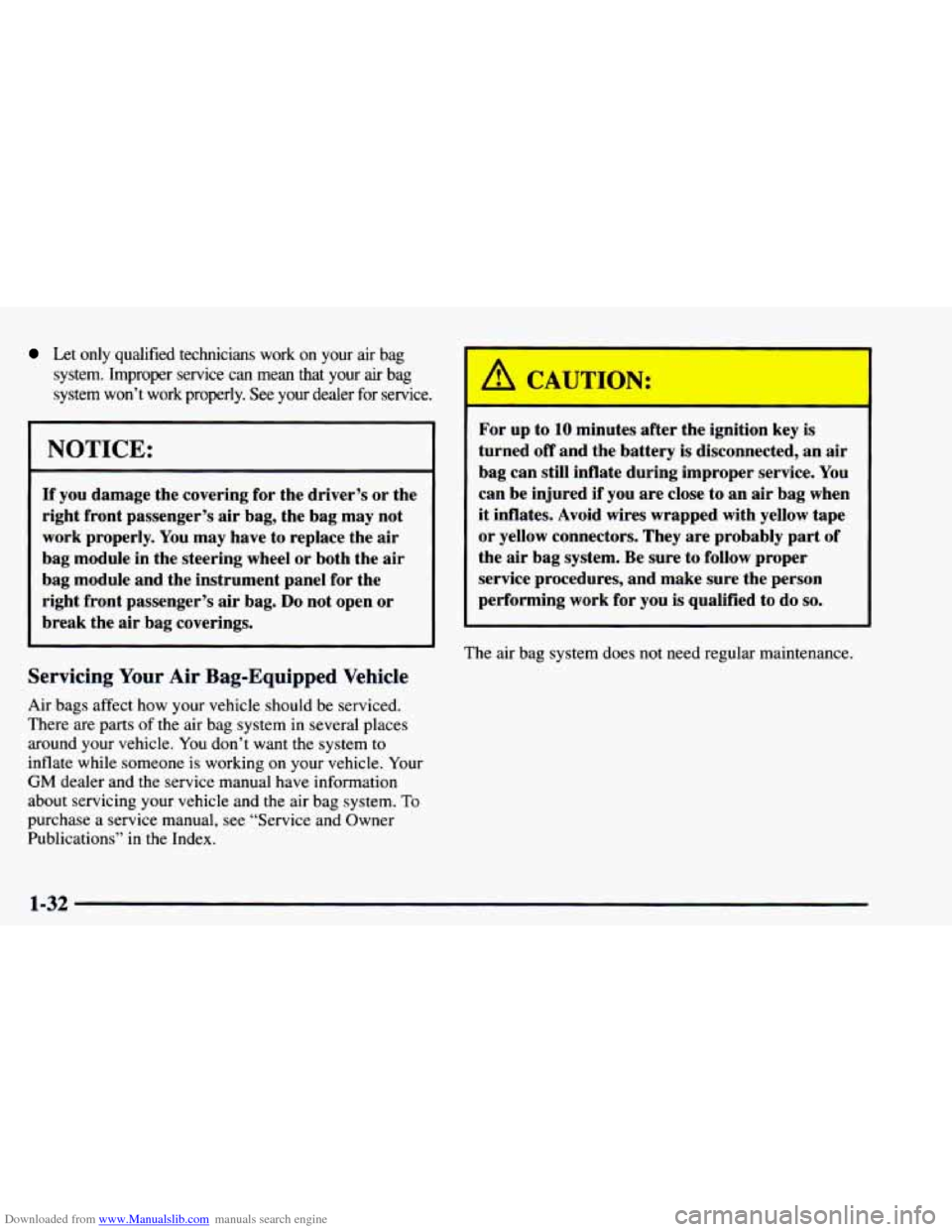 CHEVROLET ASTRO 1997 2.G Owners Manual Downloaded from www.Manualslib.com manuals search engine Let only qualified technicians work on your air bag
system. Improper service
can mean that your air bag
system won’t work proper CHEVROLET ASTRO 1997 2.G Owners Manual Downloaded from www.Manualslib.com manuals search engine Let only qualified technicians work on your air bag
system. Improper service
can mean that your air bag
system won’t work proper