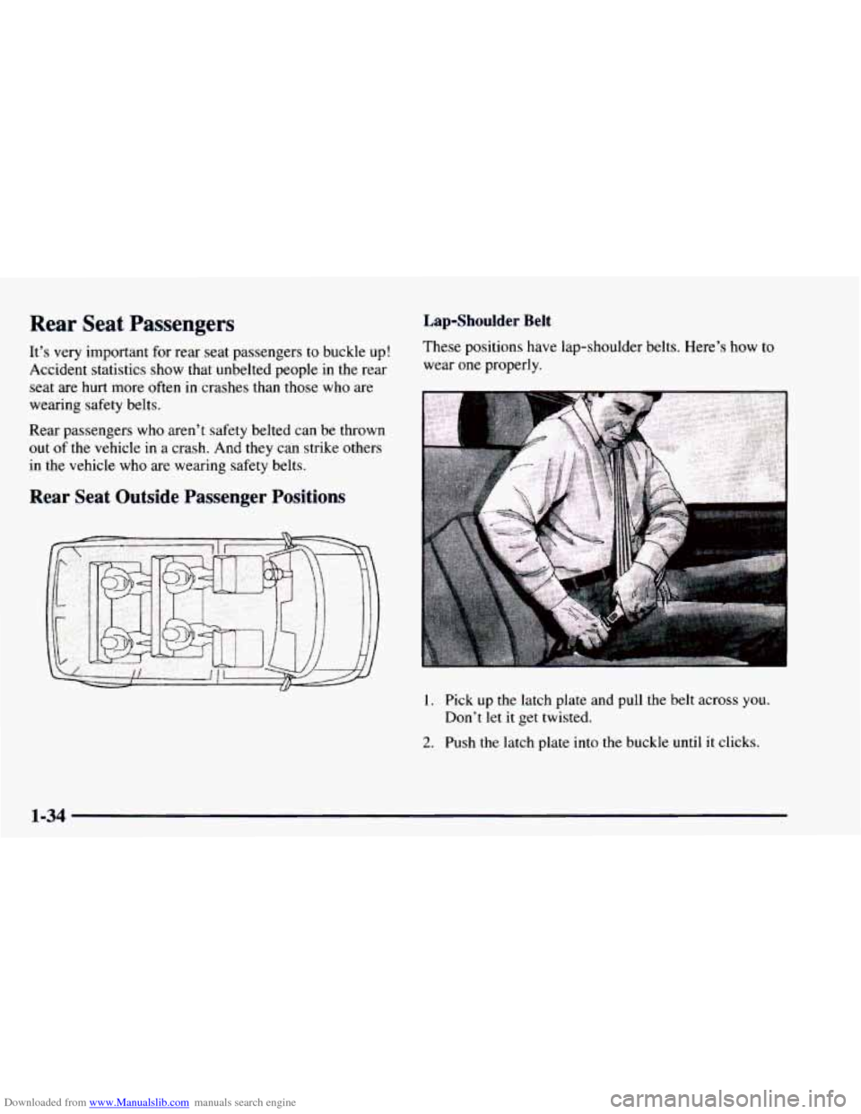 CHEVROLET ASTRO 1997 2.G Owners Manual Downloaded from www.Manualslib.com manuals search engine Rear  Seat  Passengers 
It’s very  important  for rear seat passengers  to buckle up! 
Accident  statistics show that  unbelted  people 
in t