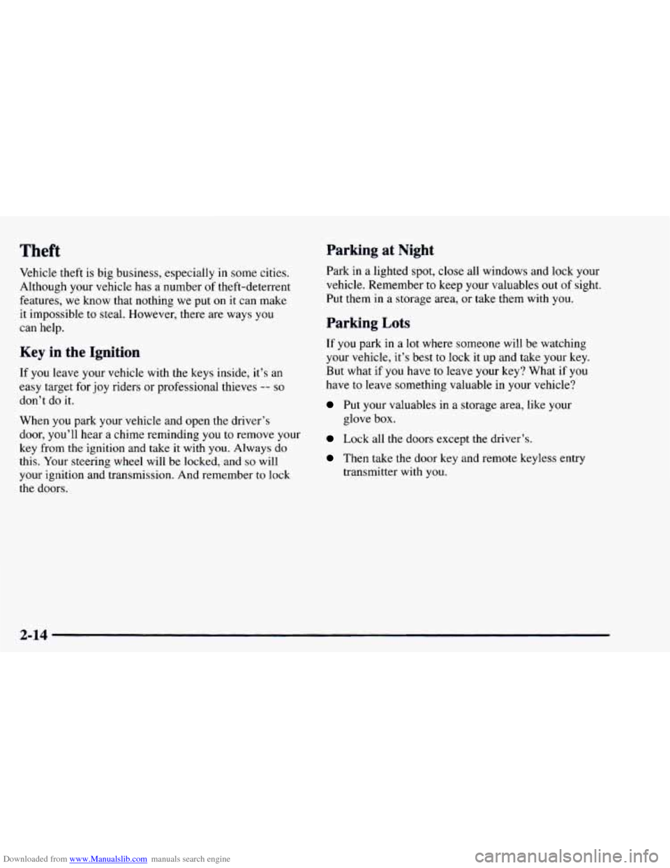 CHEVROLET ASTRO 1997 2.G Owners Manual Downloaded from www.Manualslib.com manuals search engine Theft Parking at Night
Park in a lighted spot, close all windows and lock your
vehicle. Remember to keep your valuables out of sight.
P CHEVROLET ASTRO 1997 2.G Owners Manual Downloaded from www.Manualslib.com manuals search engine Theft Parking at Night
Park in a lighted spot, close all windows and lock your
vehicle. Remember to keep your valuables out of sight.
P