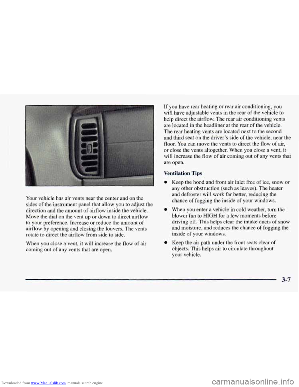 CHEVROLET ASTRO 1998 2.G Owners Manual Downloaded from www.Manualslib.com manuals search engine Your vehicle has air vents near the center and on the
sides of the instrument panel that allow you to adjust the
direction and the am CHEVROLET ASTRO 1998 2.G Owners Manual Downloaded from www.Manualslib.com manuals search engine Your vehicle has air vents near the center and on the
sides of the instrument panel that allow you to adjust the
direction and the am