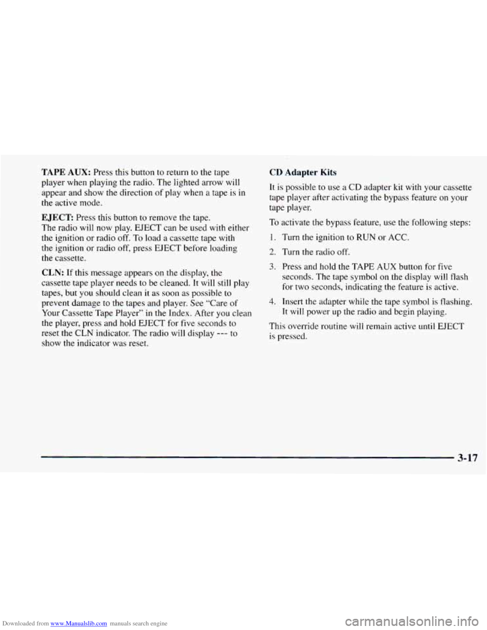 CHEVROLET ASTRO 1998 2.G Owners Manual Downloaded from www.Manualslib.com manuals search engine TAPE AUX: Press this button to return to the tape
player when playing the radio. The lighted arrow
will
appear and show the direction of CHEVROLET ASTRO 1998 2.G Owners Manual Downloaded from www.Manualslib.com manuals search engine TAPE AUX: Press this button to return to the tape
player when playing the radio. The lighted arrow
will
appear and show the direction of