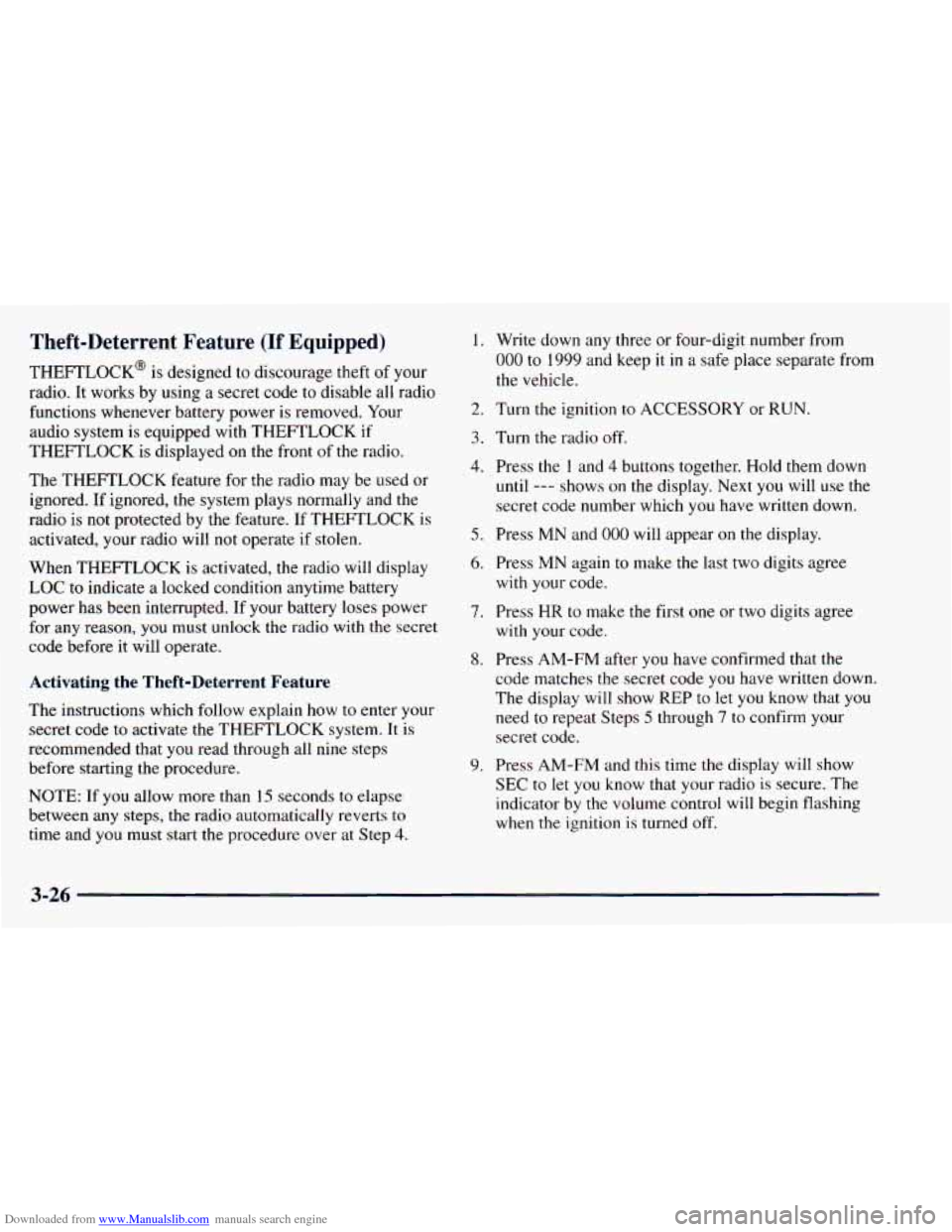 CHEVROLET ASTRO 1998 2.G Owners Manual Downloaded from www.Manualslib.com manuals search engine Theft-Deterrent Feature (If Equipped)
THEFTLOCK@ is designed to discourage theft of your
radio. It works
by using a secret code to d CHEVROLET ASTRO 1998 2.G Owners Manual Downloaded from www.Manualslib.com manuals search engine Theft-Deterrent Feature (If Equipped)
THEFTLOCK@ is designed to discourage theft of your
radio. It works
by using a secret code to d