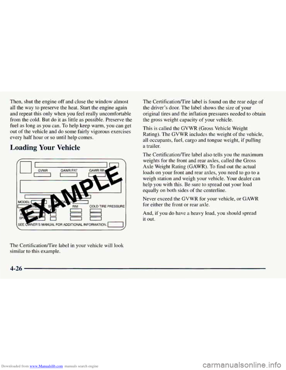 CHEVROLET ASTRO 1998 2.G Owners Manual Downloaded from www.Manualslib.com manuals search engine Then, shut the engine off and close the window almost
all the way to preserve the heat. Start the engine again
and repeat this CHEVROLET ASTRO 1998 2.G Owners Manual Downloaded from www.Manualslib.com manuals search engine Then, shut the engine off and close the window almost
all the way to preserve the heat. Start the engine again
and repeat this