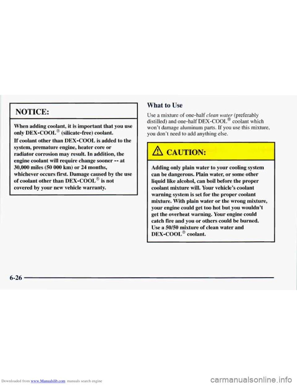 CHEVROLET ASTRO 1998 2.G Owners Manual Downloaded from www.Manualslib.com manuals search engine NOTICE:
When adding coolant, it is important that you use
only
DEX-COOL@ (silicate-free) coolant.
If’ coolant other than DEX-COO CHEVROLET ASTRO 1998 2.G Owners Manual Downloaded from www.Manualslib.com manuals search engine NOTICE:
When adding coolant, it is important that you use
only
DEX-COOL@ (silicate-free) coolant.
If’ coolant other than DEX-COO