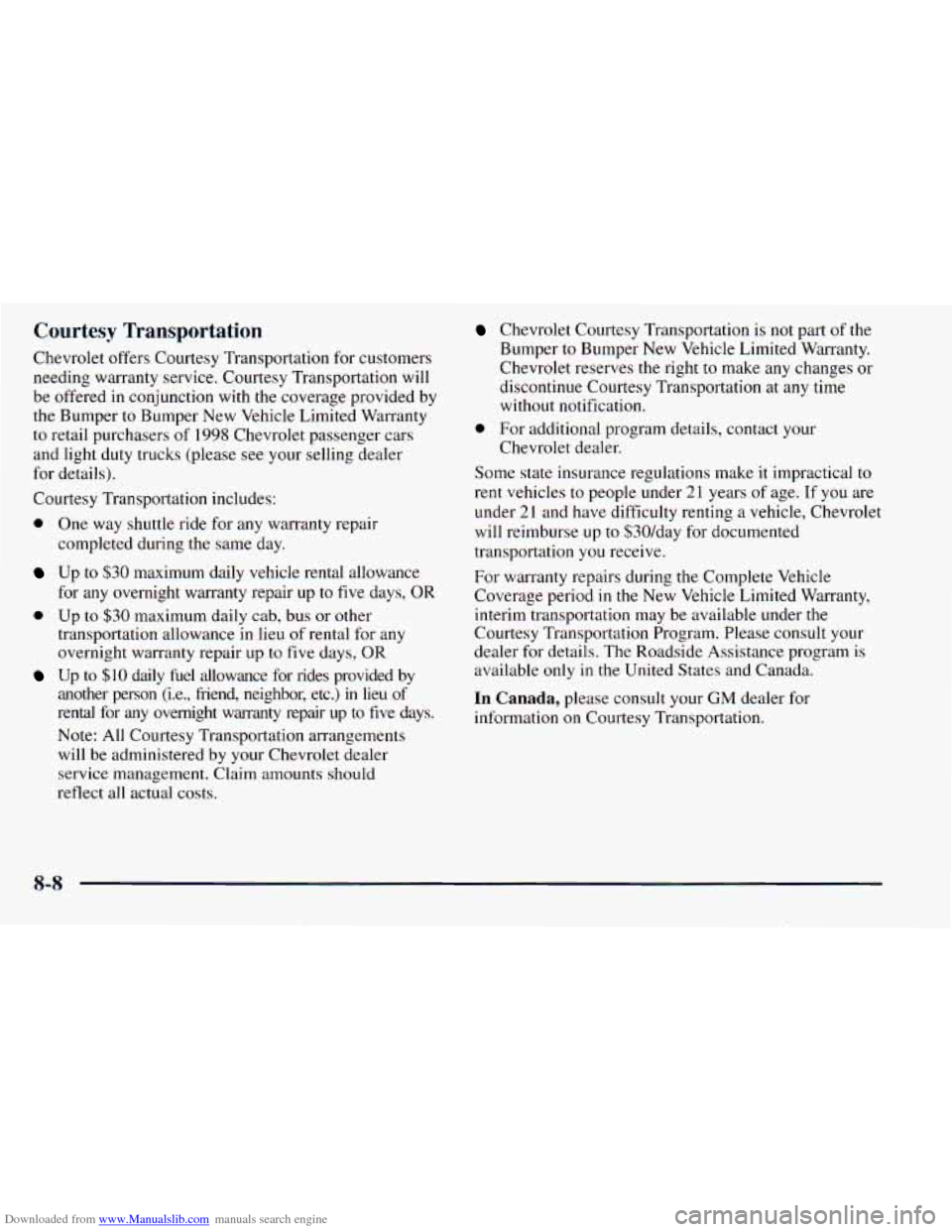 CHEVROLET ASTRO 1998 2.G Owners Manual Downloaded from www.Manualslib.com manuals search engine Courtesy Transportation
Chevrolet offers Courtesy Transportation for customers
needing warranty service. Courtesy Transportation wil CHEVROLET ASTRO 1998 2.G Owners Manual Downloaded from www.Manualslib.com manuals search engine Courtesy Transportation
Chevrolet offers Courtesy Transportation for customers
needing warranty service. Courtesy Transportation wil