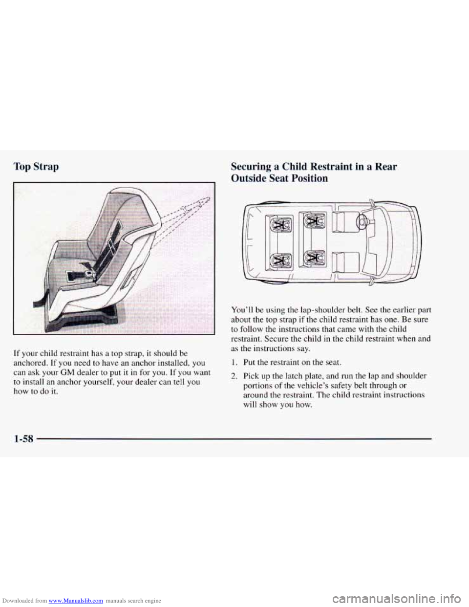 CHEVROLET ASTRO 1998 2.G Owners Manual Downloaded from www.Manualslib.com manuals search engine Top Strap  Securing  a  Child  Restraint  in  a  Rear 
i Outside  Seat  Position 
If your  child  restraint  has  a top  strap,  it should  be 