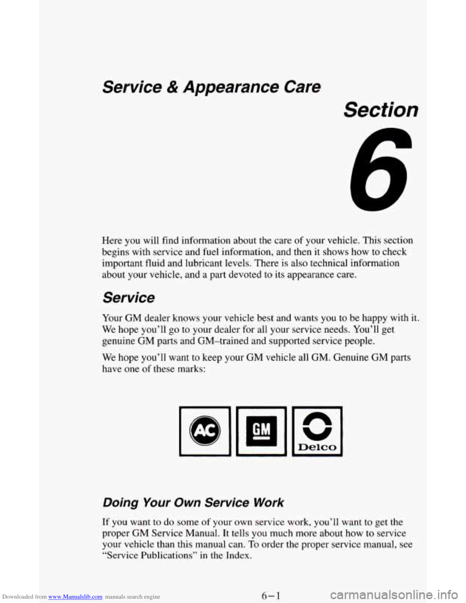 CHEVROLET ASTRO CARGO VAN 1995 2.G Owners Manual Downloaded from www.Manualslib.com manuals search engine Service & Appearance  Care 
Section 
Here you will  find  information  about  the  care  of your vehicle.  This section 
begins  with  service 