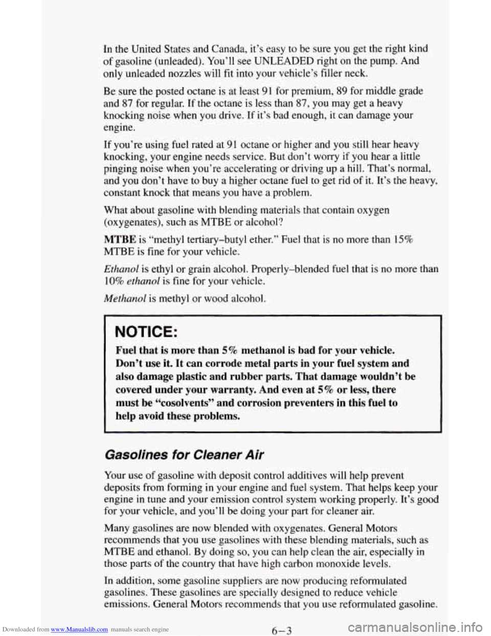 CHEVROLET ASTRO CARGO VAN 1995 2.G Owners Manual Downloaded from www.Manualslib.com manuals search engine In the United States and Canada,  it’s easy  to be  sure you get  the  right  kind 
of gasoline  (unleaded).  You’ll see UNLEADED right on 