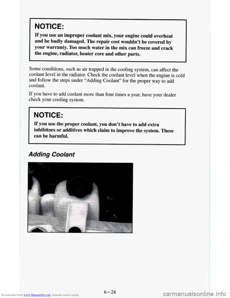 CHEVROLET ASTRO CARGO VAN 1995 2.G Owners Manual Downloaded from www.Manualslib.com manuals search engine NOTICE: 
If you  use an improper  coolant  mix,  your engine  could  overheat 
and be  badly  damaged.  The repair  cost  wouldn’t  be  cover