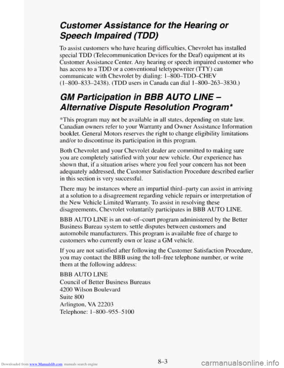 CHEVROLET ASTRO CARGO VAN 1995 2.G Owners Manual Downloaded from www.Manualslib.com manuals search engine Customer  Assistance for the  Hearing or 
Speech  Impaired (TDD) 
To assist customers  who have  hearing difficulties,  Chevrolet has installed