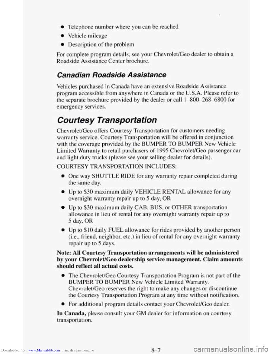 CHEVROLET ASTRO CARGO VAN 1995 2.G Owners Manual Downloaded from www.Manualslib.com manuals search engine 0 Telephone number where you can be reached 
0 Vehicle  mileage 
0 Description of the problem 
For complete program  details, 
see your Chevrol
