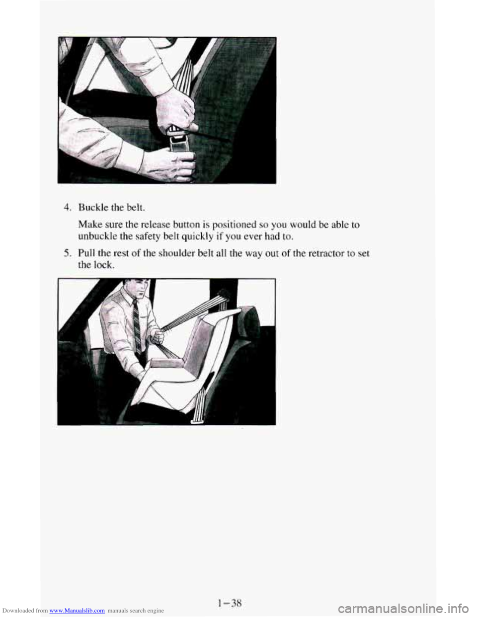 CHEVROLET ASTRO CARGO VAN 1995 2.G Owners Manual Downloaded from www.Manualslib.com manuals search engine 4. Buckle the belt. 
Make  sure 
the release button is positioned so you would be able to 
unbuckle the safety  belt quickly if you ever had to
