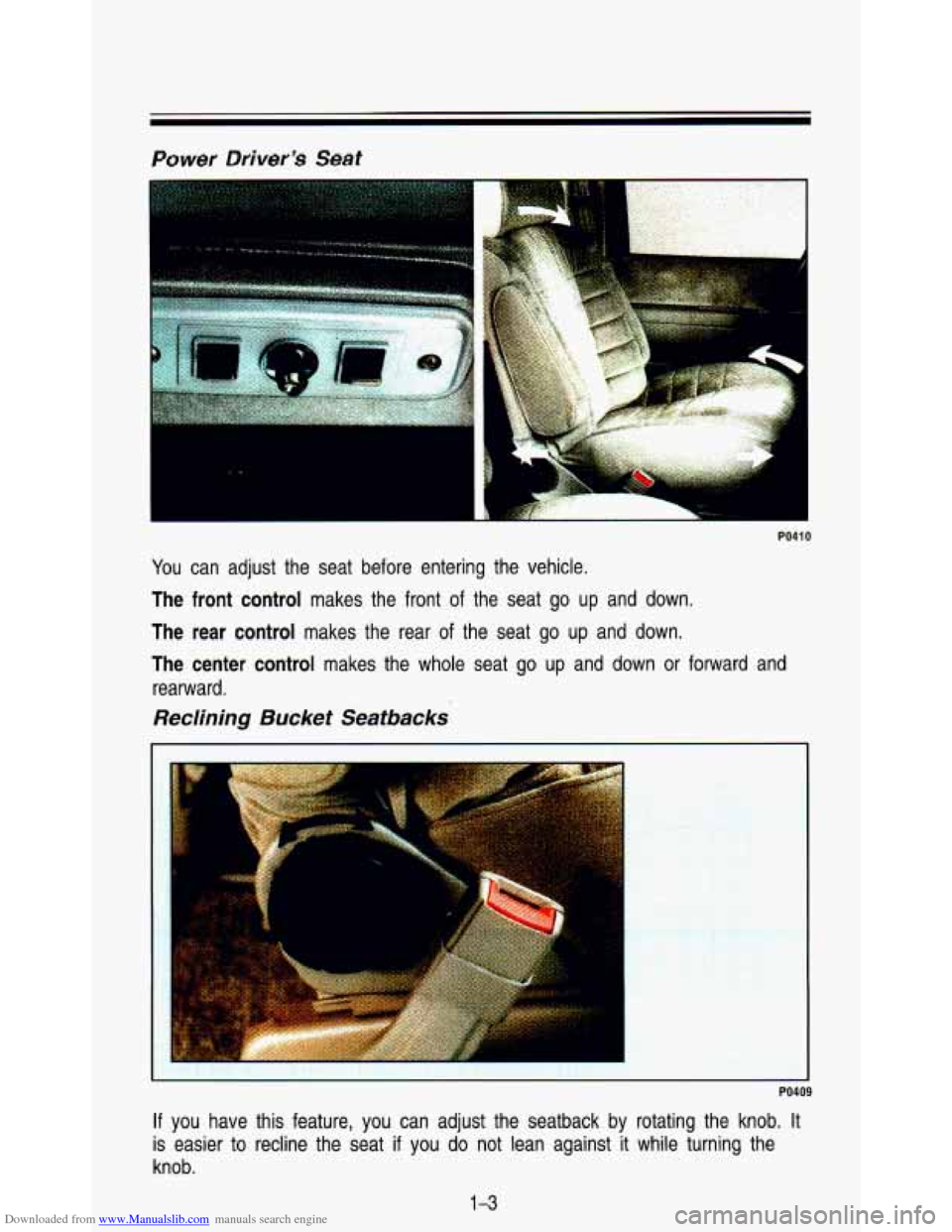 CHEVROLET ASTRO PASSENGER 1993 1.G Owners Manual Downloaded from www.Manualslib.com manuals search engine .. 
PO41 0 
You can  adjust  the  seat  before  entering  the  vehicle. 
The  front  control makes  the  front of the  seat  go  up  and  down.