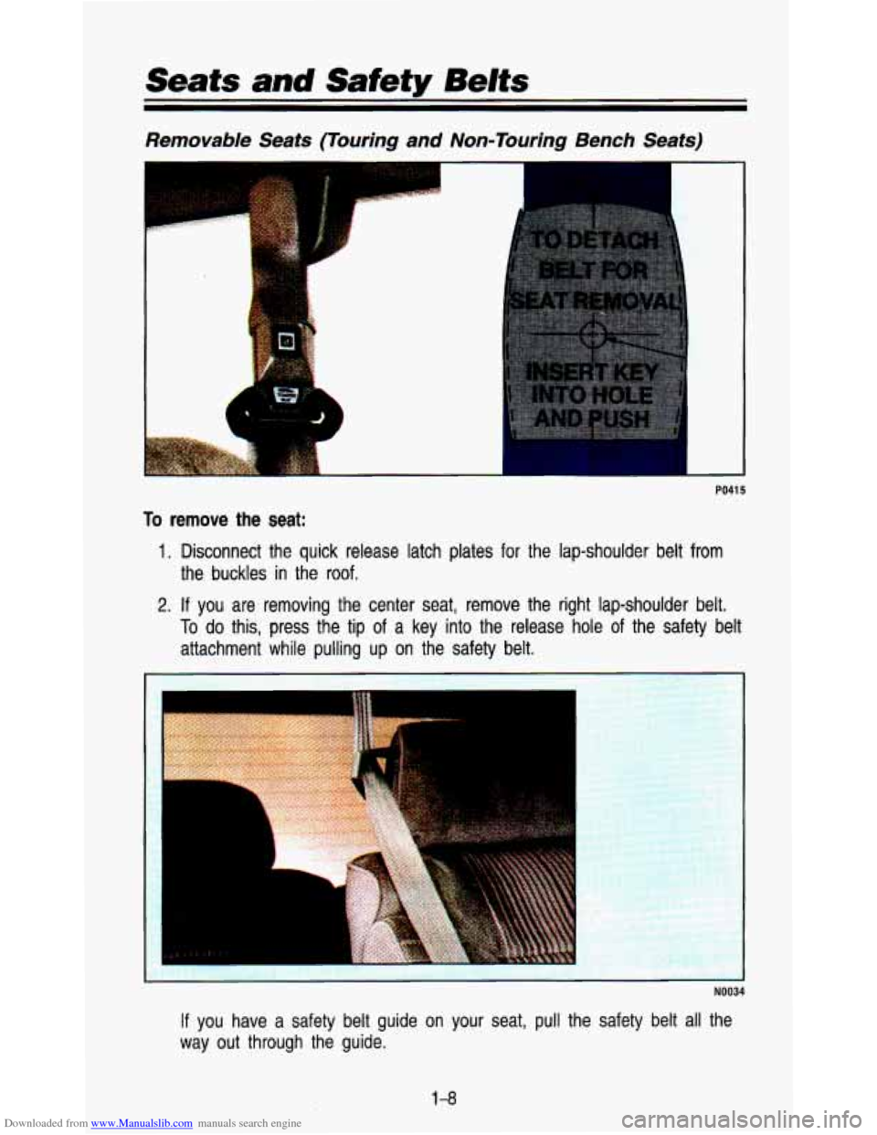 CHEVROLET ASTRO PASSENGER 1993 1.G Owners Manual Downloaded from www.Manualslib.com manuals search engine Seats and Safety Belts 
Removable  Seats  (Touring  and  Non-Touring Bench Seats) 
PO41 5 
To remove the seat: 
1. Disconnect  the  quick  rele