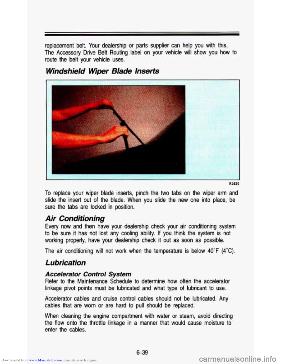 CHEVROLET ASTRO PASSENGER 1993 1.G Owners Manual Downloaded from www.Manualslib.com manuals search engine replacement belt. Your dealership or parts supplier can help you with this.
The Accessory Drive Belt Routing label on your ve CHEVROLET ASTRO PASSENGER 1993 1.G Owners Manual Downloaded from www.Manualslib.com manuals search engine replacement belt. Your dealership or parts supplier can help you with this.
The Accessory Drive Belt Routing label on your ve