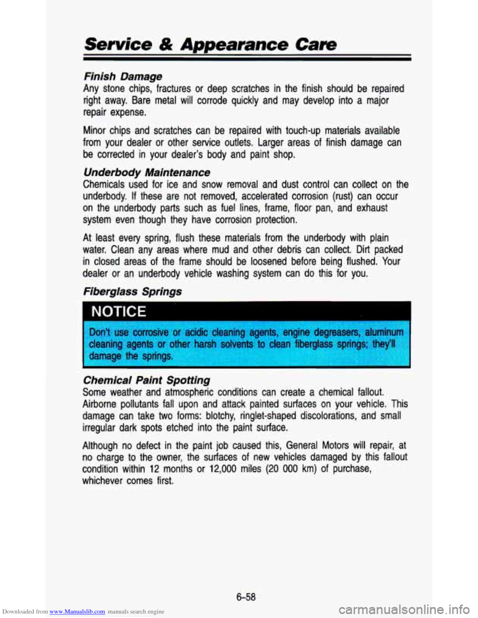 CHEVROLET ASTRO PASSENGER 1993 1.G Owners Manual Downloaded from www.Manualslib.com manuals search engine Service & Appearance Cam 
Finish  Damage 
Any  stone  chips,  fractures  or  deep  scratches in the  finish  should  be  repaired 
right  away.