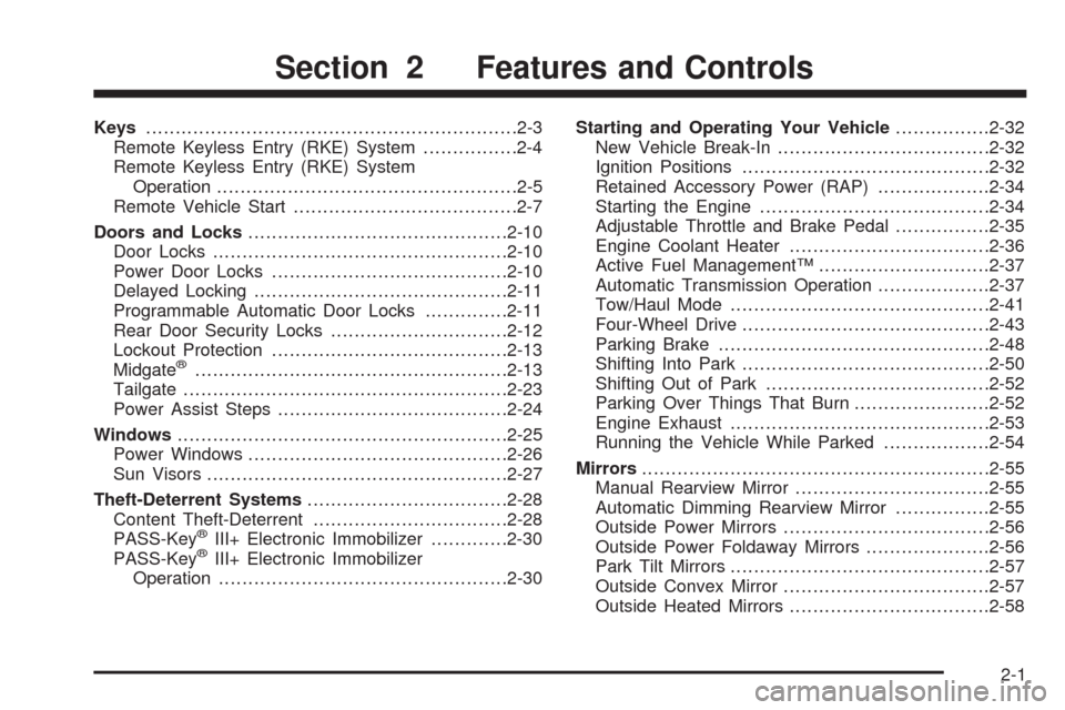 CHEVROLET AVALANCHE 2009 2.G Owners Manual Keys...............................................................2-3
Remote Keyless Entry (RKE) System................2-4
Remote Keyless Entry (RKE) System
Operation.................................