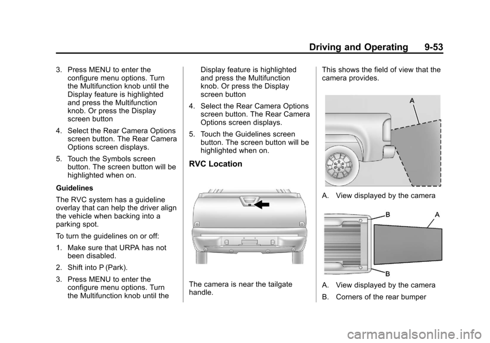 CHEVROLET AVALANCHE 2013 2.G Owners Manual Black plate (53,1)Chevrolet Avalanche Owner Manual - 2013 - CRC - 8/27/12
Driving and Operating 9-53
3. Press MENU to enter theconfigure menu options. Turn
the Multifunction knob until the
Display fea