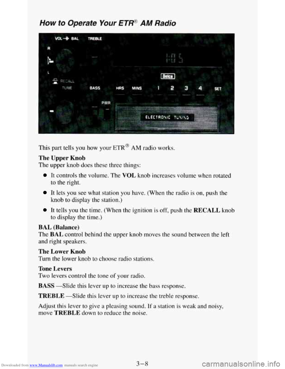 CHEVROLET BLAZER 1994 2.G Owners Manual Downloaded from www.Manualslib.com manuals search engine How to Operate  Your ETW AM Radio 
This part  tells  you  how  your ETR@ AM radio works. 
The  Upper  Knob 
The upper  knob does these  three  