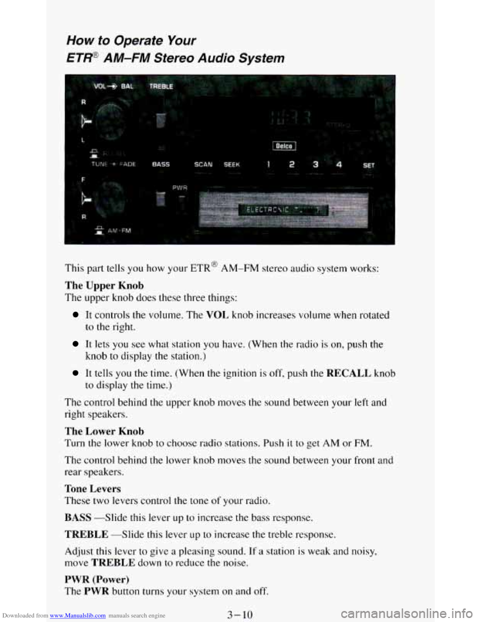 CHEVROLET BLAZER 1994 2.G Owners Manual Downloaded from www.Manualslib.com manuals search engine How to Operate Your 
ETW AM-FM Siereo Audio Sysiem 
This part  tells  you  how  your  ETR@ AM-FM stereo audio  system  works: 
The  Upper  Knob
