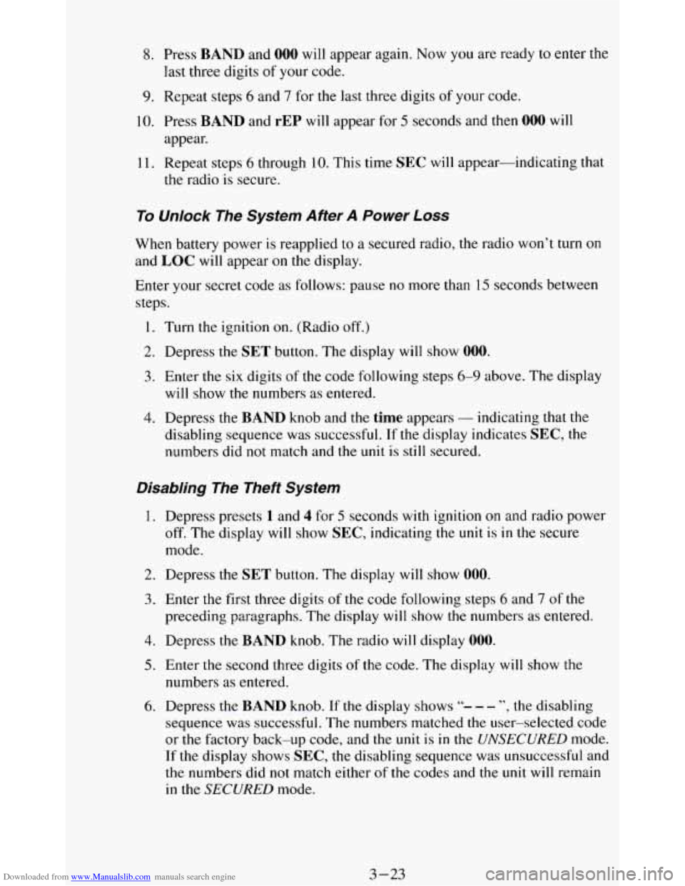 CHEVROLET BLAZER 1994 2.G Owners Manual Downloaded from www.Manualslib.com manuals search engine 8. Press BAND and 000 will appear  again. Now you are ready to enter  the 
last  three digits  of  your code. 
9. Repeat steps 6 and 7 for the 