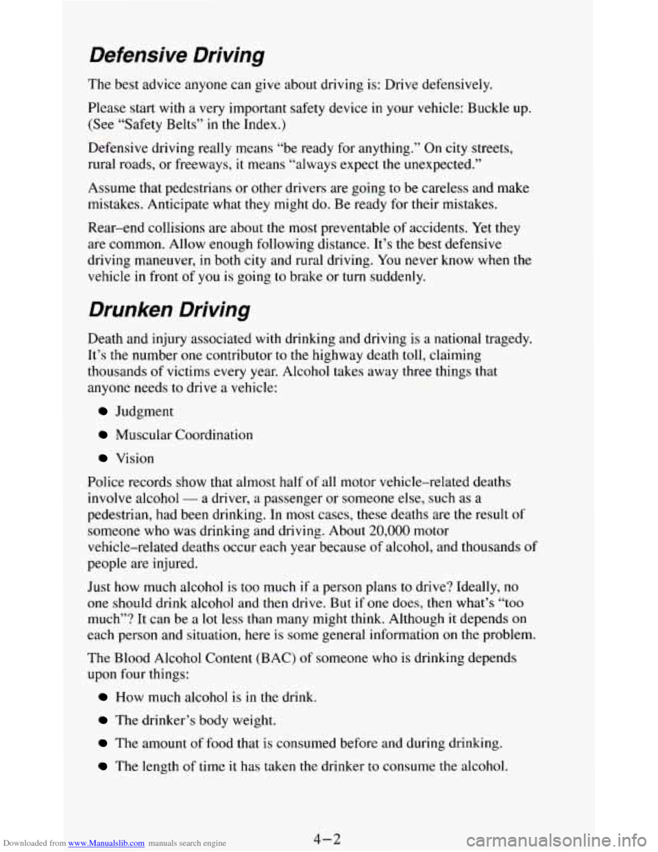 CHEVROLET BLAZER 1994 2.G Owners Manual Downloaded from www.Manualslib.com manuals search engine Defensive  Driving 
The best  advice anyone can give  about driving is: Drive  defensively. 
Please start  with a very  important  safety  devi