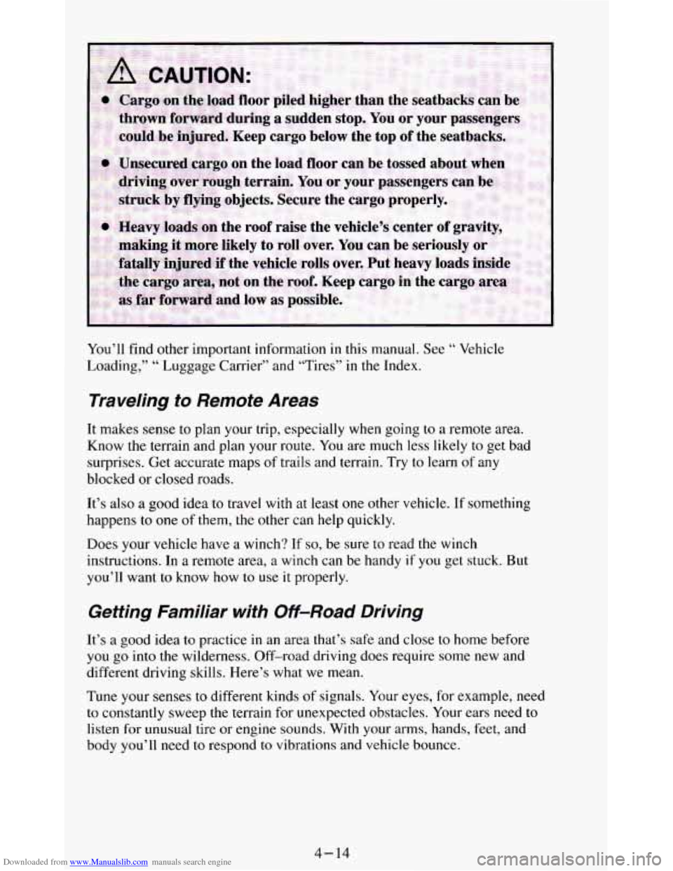 CHEVROLET BLAZER 1994 2.G Owners Manual Downloaded from www.Manualslib.com manuals search engine You’ll find other  important  information  in  this manual.  See “ Vehicle 
Loading,” 
“ Luggage  Carrier”  and  “Tires”  in  the