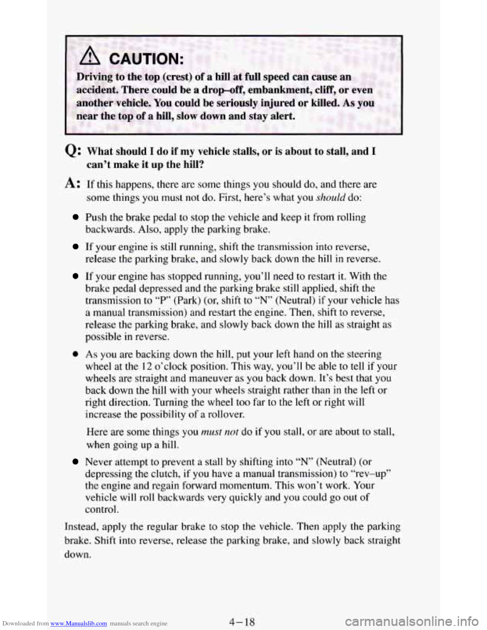 CHEVROLET BLAZER 1994 2.G Owners Manual Downloaded from www.Manualslib.com manuals search engine - 
1’ 
Q: What  should I do if  my  vehicle  stalls, or is about  to stall,  and I 
A: If this happens,  there are some  things  you  should 