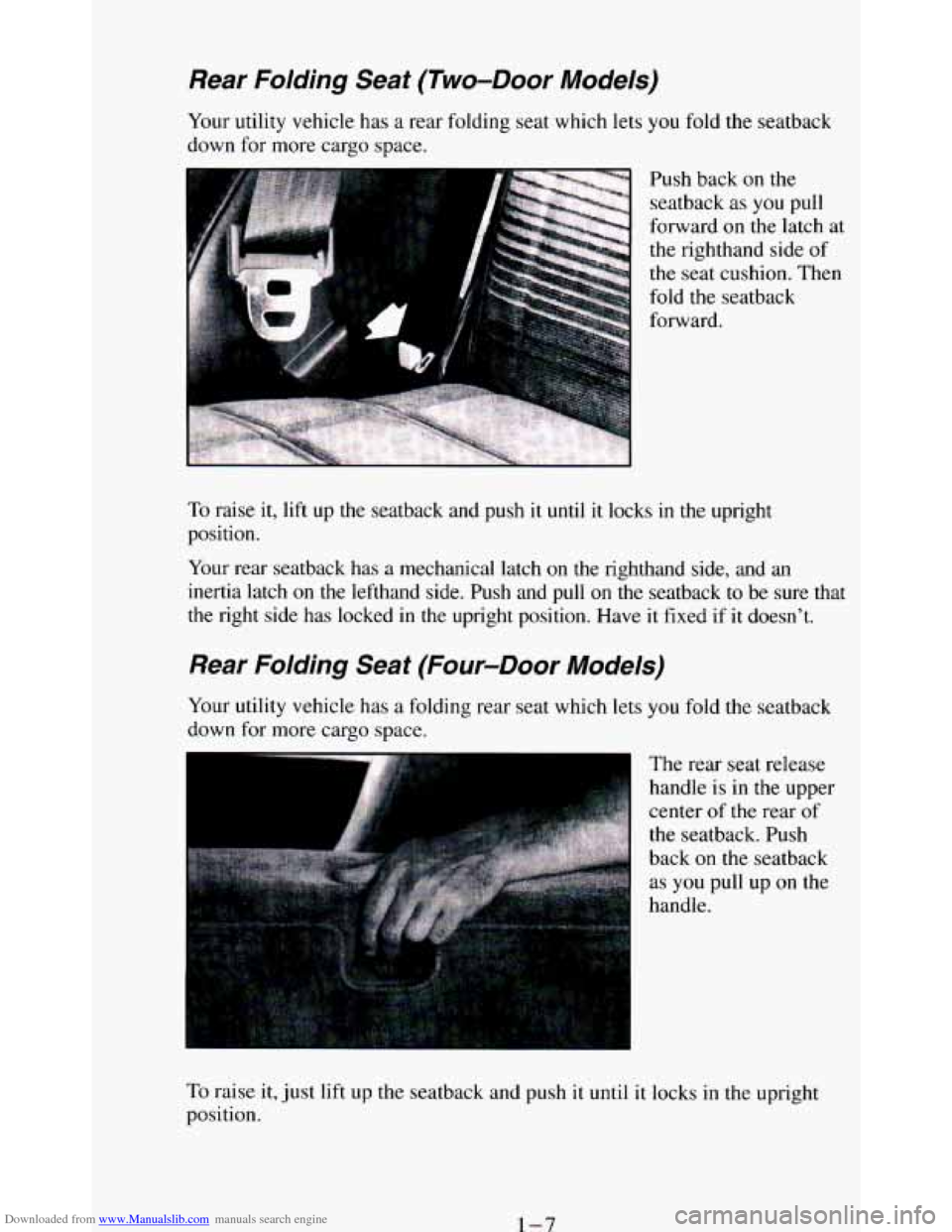 CHEVROLET BLAZER 1994 2.G Owners Manual Downloaded from www.Manualslib.com manuals search engine Rear Folding Seat (Two-Door Models)
Your utility vehicle has a rear folding seat which lets you fold the seatback
down for more CHEVROLET BLAZER 1994 2.G Owners Manual Downloaded from www.Manualslib.com manuals search engine Rear Folding Seat (Two-Door Models)
Your utility vehicle has a rear folding seat which lets you fold the seatback
down for more