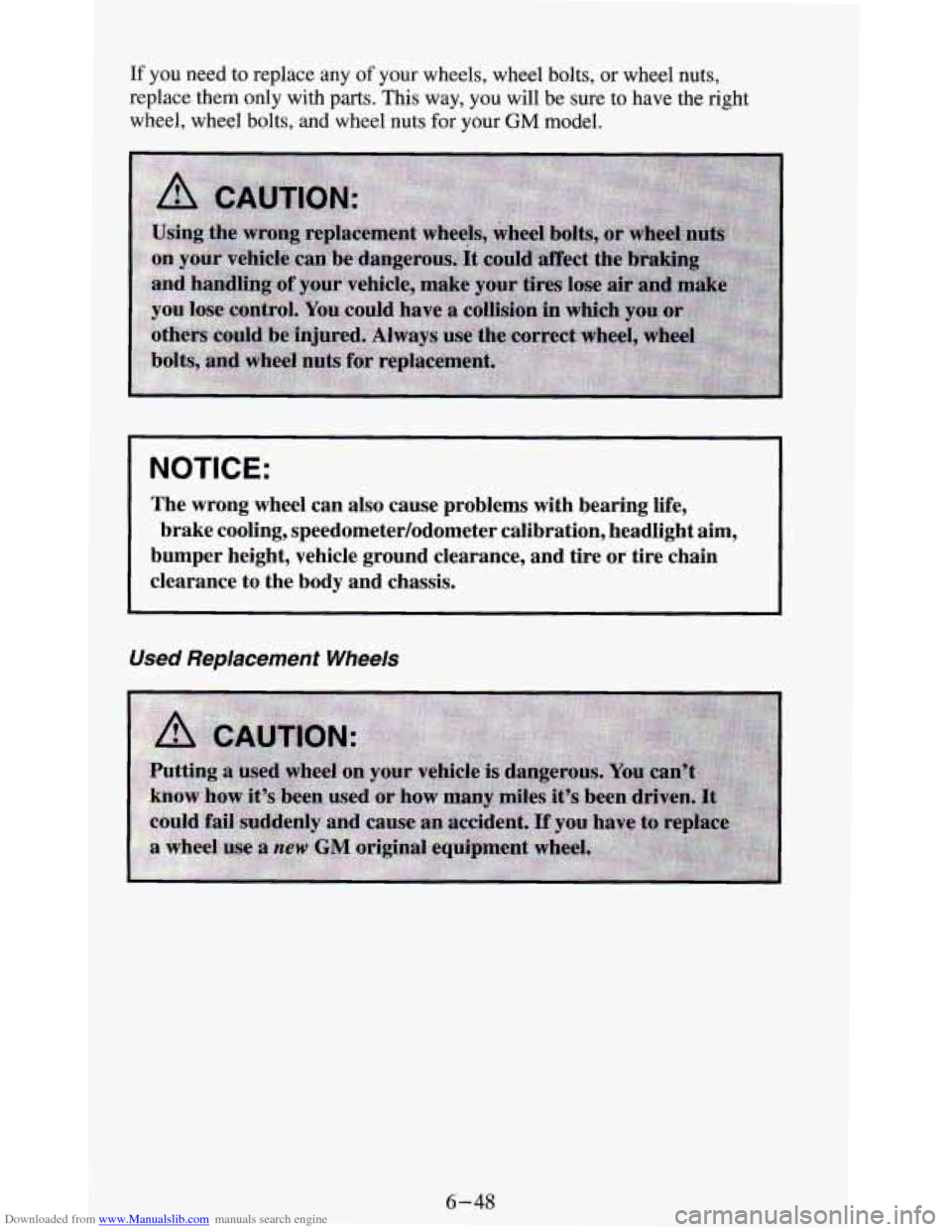 CHEVROLET BLAZER 1994 2.G Owners Manual Downloaded from www.Manualslib.com manuals search engine If you  need  to replace any of your wheels,  wheel bolts, or wheel  nuts, 
replace  them only  with  parts. This way,  you  will  be  sure to 