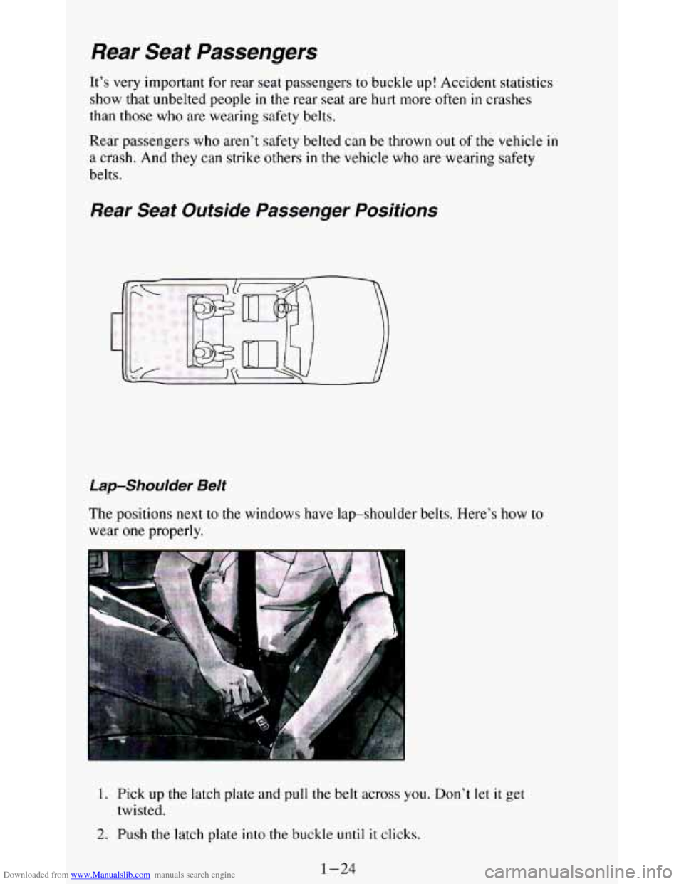 CHEVROLET BLAZER 1994 2.G Owners Manual Downloaded from www.Manualslib.com manuals search engine Rear  Seat  Passengers 
It’s  very important for rear  seat  passengers to buckle  up!  Accident  statistics 
show  that  unbelted  people 
i