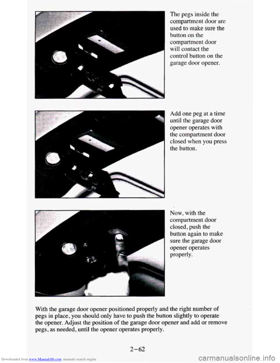 CHEVROLET BLAZER 1995 2.G Owners Manual Downloaded from www.Manualslib.com manuals search engine The pegs  inside  the 
compartment  door  are 
used 
to make sure  the 
button  on  the 
1 
compartment  door 
will  contact  the 
control  but