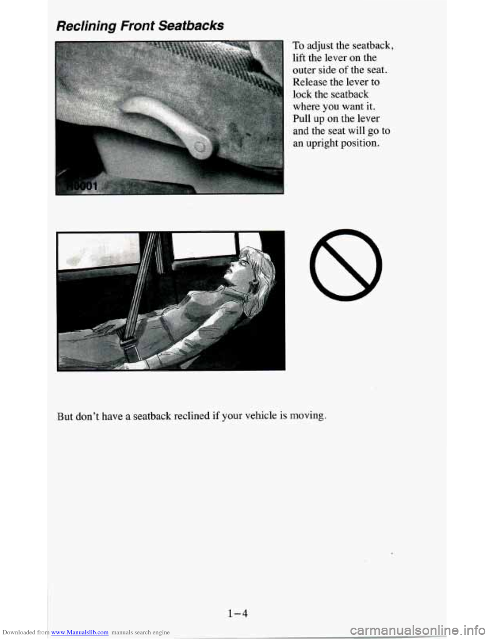 CHEVROLET BLAZER 1995 2.G Owners Manual Downloaded from www.Manualslib.com manuals search engine Reclining Front Seatbacks 
To adjust  the  seatback, 
lift  the  lever  on  the 
outer  side 
of the  seat. 
Release  the  lever  to 
lock  the