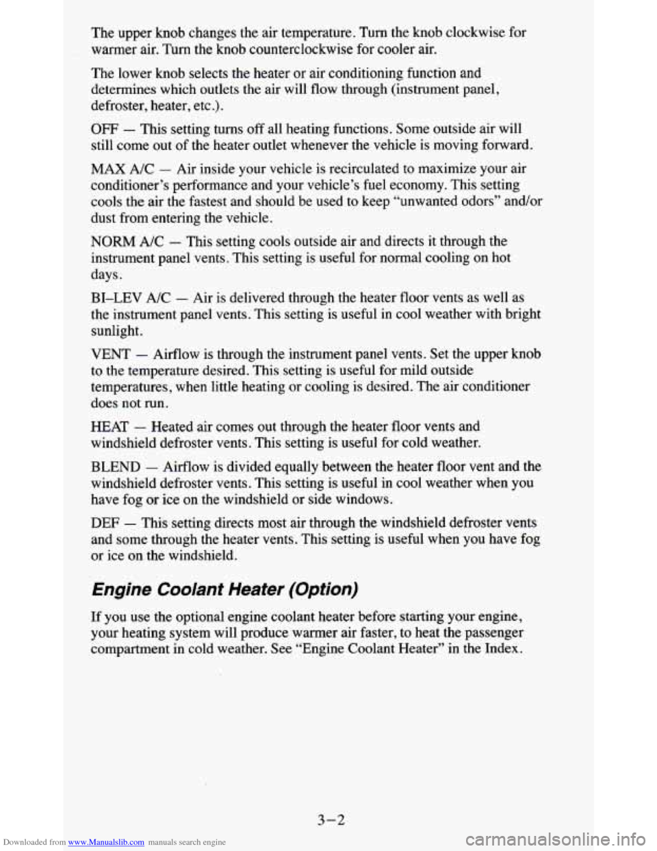 CHEVROLET BLAZER 1995 2.G Owners Manual Downloaded from www.Manualslib.com manuals search engine The upper  knob  changes  the  air  temperature.  Turn  the  knob  clockwise for 
warmer  air.  Turn  the  knob  counterclockwise for cooler  a