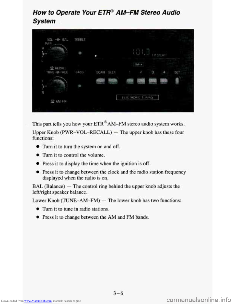 CHEVROLET BLAZER 1995 2.G Owners Manual Downloaded from www.Manualslib.com manuals search engine How to Operate Your ETP AM-FM Stereo Audio 
System 
I 
..  .. 
Q 
This part  tells  you  how  your  ETR@AM-FM  stereo  audio system  works. 
Up
