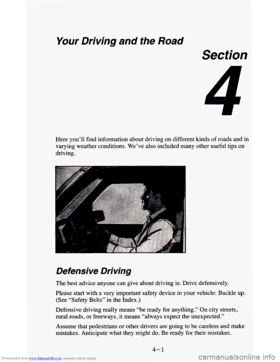 CHEVROLET BLAZER 1995 2.G Owners Manual Downloaded from www.Manualslib.com manuals search engine Your Driving and the Road 
Section 
1 
Here you’ll  find information  about  driving  on  different  kinds of roads  and  in 
varying  weathe