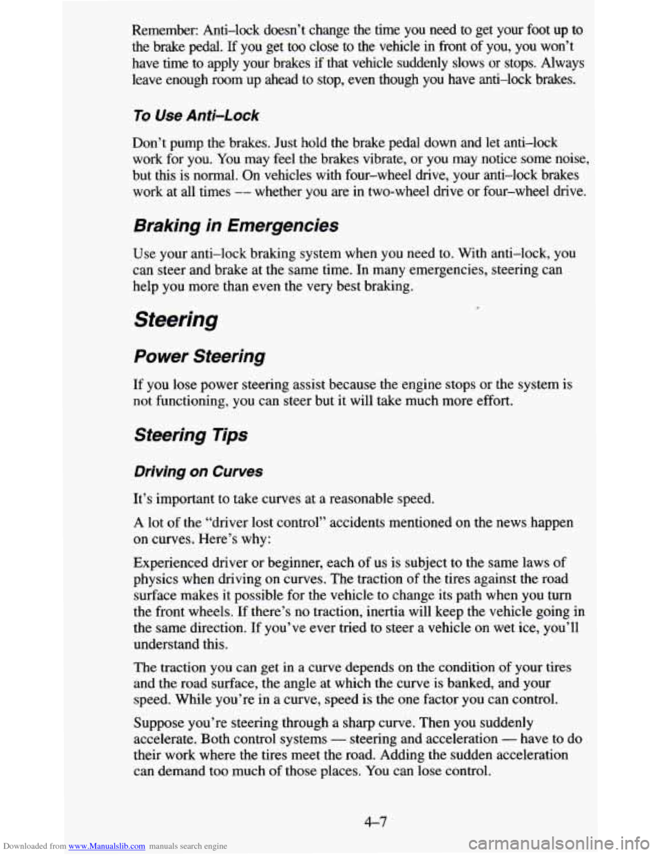 CHEVROLET BLAZER 1995 2.G Owners Manual Downloaded from www.Manualslib.com manuals search engine Remember: Anti-lock doesn’t change the time you need to get \
your foot up to
the brake pedal. If you get too close to the CHEVROLET BLAZER 1995 2.G Owners Manual Downloaded from www.Manualslib.com manuals search engine Remember: Anti-lock doesn’t change the time you need to get \
your foot up to
the brake pedal. If you get too close to the