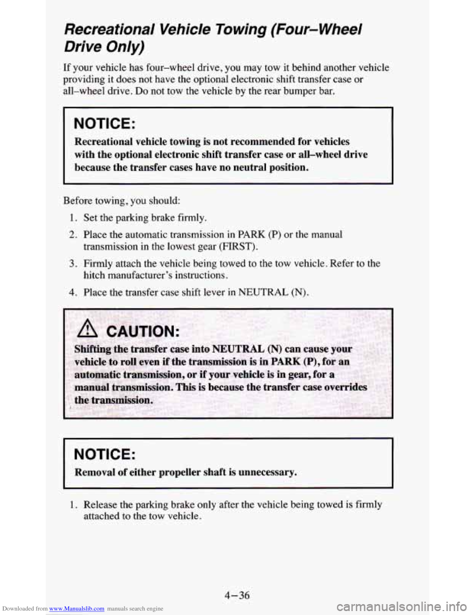 CHEVROLET BLAZER 1995 2.G Owners Manual Downloaded from www.Manualslib.com manuals search engine Recreational  Vehicle  Towing  (Four-  Wheel 
Drive  Only) 
If your  vehicle  has  four-wheel drive, you  may  tow  it behind  another  vehicle