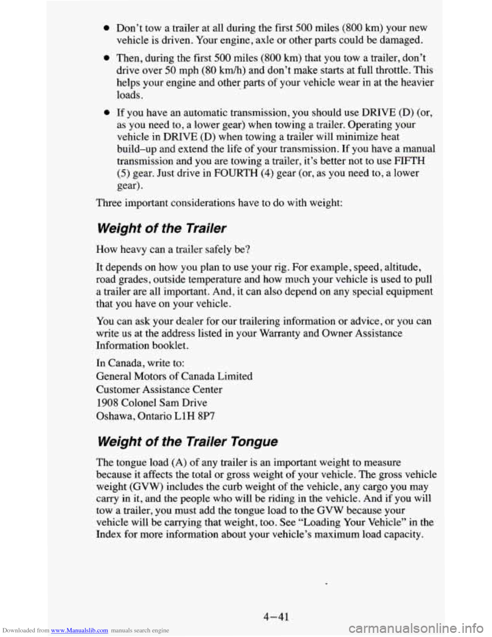CHEVROLET BLAZER 1995 2.G Owners Manual Downloaded from www.Manualslib.com manuals search engine e
0
e
Don’t tow a trailer at all during the first 500 miles (800 km) your new
vehicle is driven. Your engine, axle or other part CHEVROLET BLAZER 1995 2.G Owners Manual Downloaded from www.Manualslib.com manuals search engine e
0
e
Don’t tow a trailer at all during the first 500 miles (800 km) your new
vehicle is driven. Your engine, axle or other part