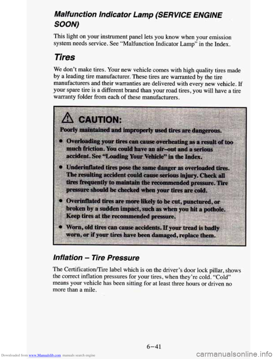 CHEVROLET BLAZER 1995 2.G Owners Manual Downloaded from www.Manualslib.com manuals search engine Ma/function  Indicator  Lamp (SERVICE ENGINE 
SOON) 
This  light  on  your instrument panel lets  you  know  when your emission 
system needs s