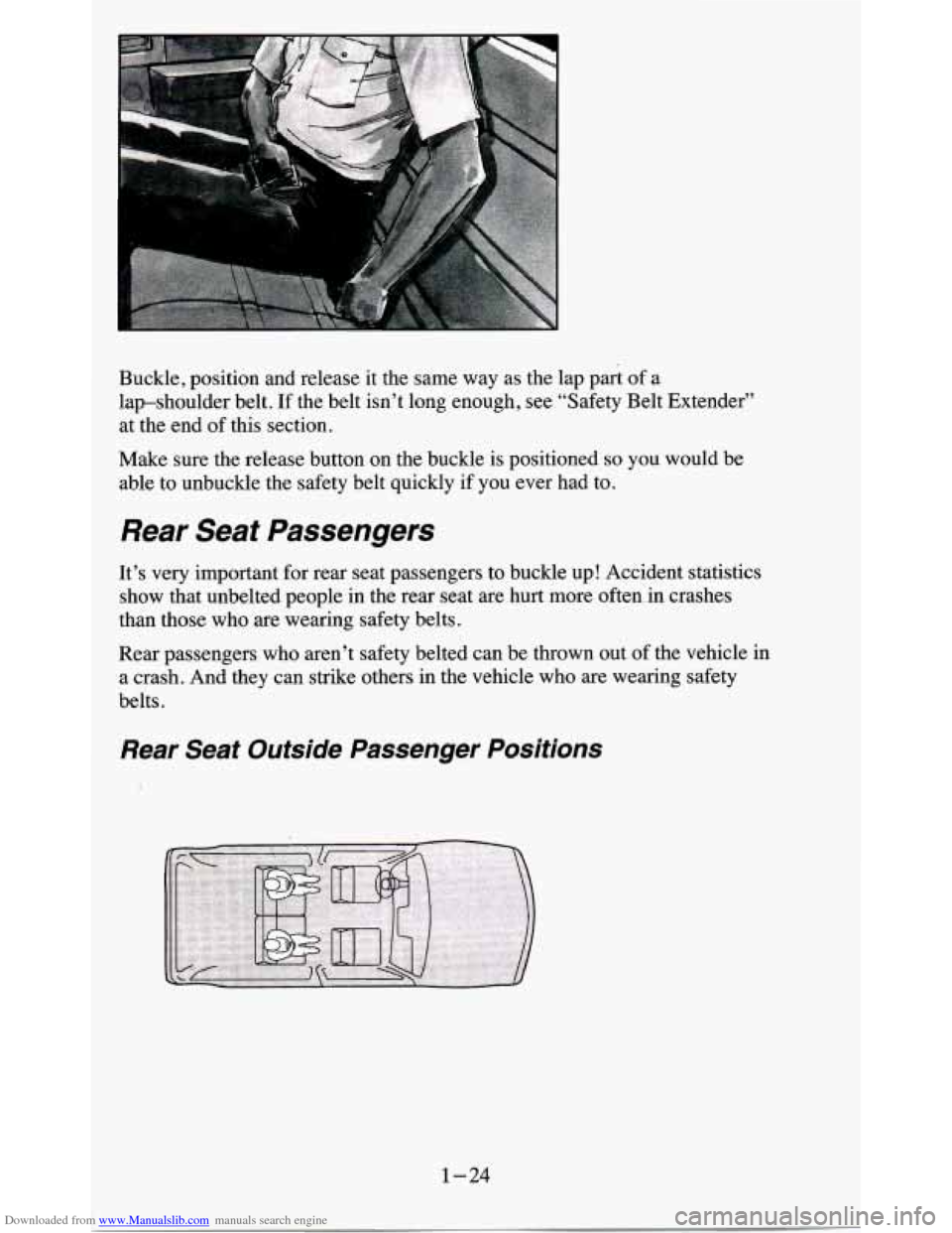 CHEVROLET BLAZER 1995 2.G Owners Manual Downloaded from www.Manualslib.com manuals search engine Buckle, position  and  release  it the  same  way as the  lap  part  of a 
lap-shoulder  belt. 
If the  belt  isn’t  long  enough, see  “Sa