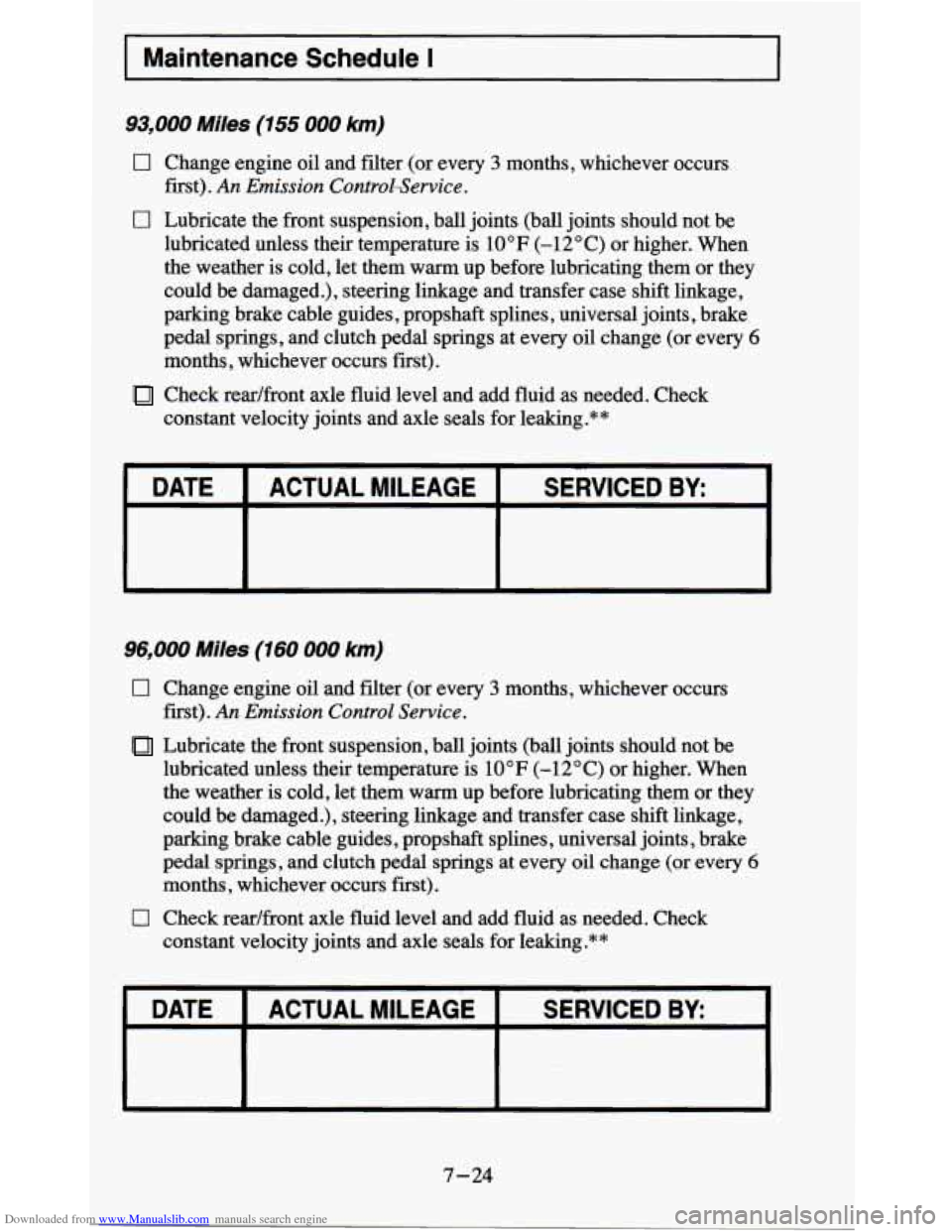 CHEVROLET BLAZER 1995 2.G Owners Manual Downloaded from www.Manualslib.com manuals search engine I 
I Maintenance Schedule I 
93,000 Mles (155 000 km) 
a 
0 
Change engine oil and  filter  (or  every 3 months,  whichever  occurs 
first). 
A
