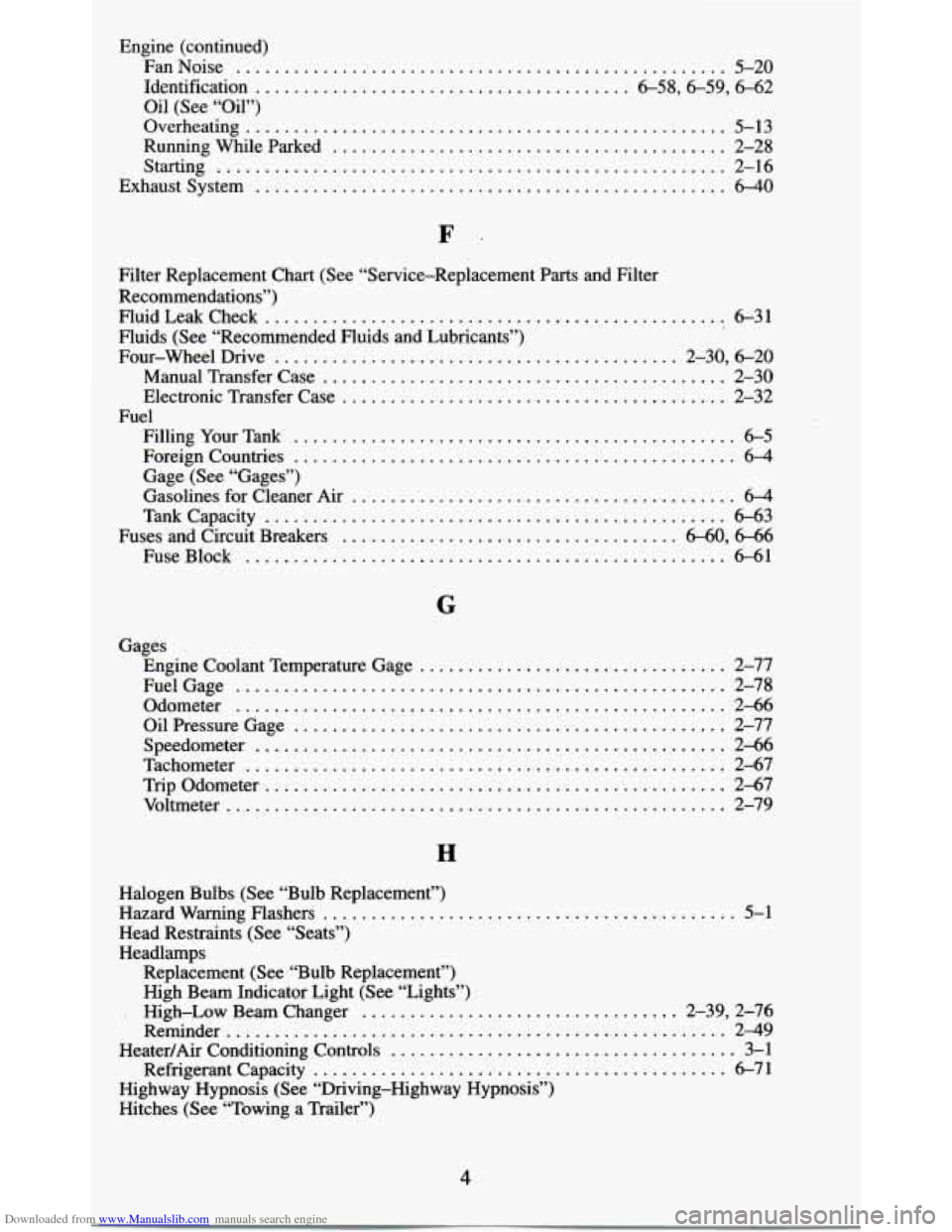CHEVROLET BLAZER 1995 2.G Owners Manual Downloaded from www.Manualslib.com manuals search engine Engine  (continued) FanNoise 
................................................... 5-20 
Identification 
.......................................